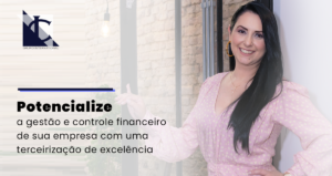 Leia mais sobre o artigo Entenda a importância de realizar uma boa gestão financeira em seu negócio