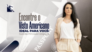 Leia mais sobre o artigo Explorando as Categorias de Vistos dos EUA
