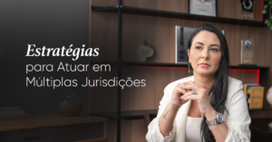 Leia mais sobre o artigo Domine o Jogo Global: Estratégias Inteligentes para Atuar em Múltiplas Jurisdições