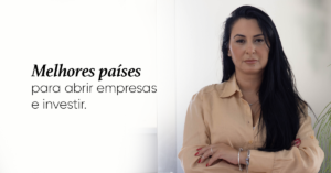 Leia mais sobre o artigo Internacionalização Empresarial: Os Melhores Países para Abrir Empresas e Investir em 2025