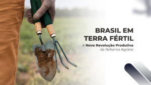 Leia mais sobre o artigo Reforma Agrária e o Brasil Potência no Agro