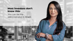 Leia mais sobre o artigo A Foreign Investor Can Be an Administrator in Brazil