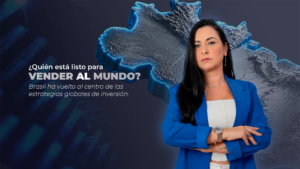 Leia mais sobre o artigo Brasil volvió al centro de las estrategias globales de inversión