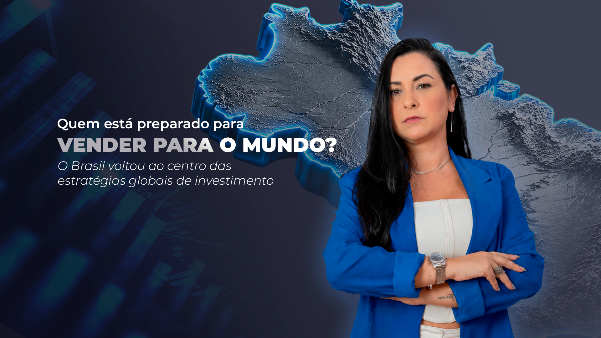 No momento, você está visualizando O Brasil voltou ao centro das estratégias globais de investimento