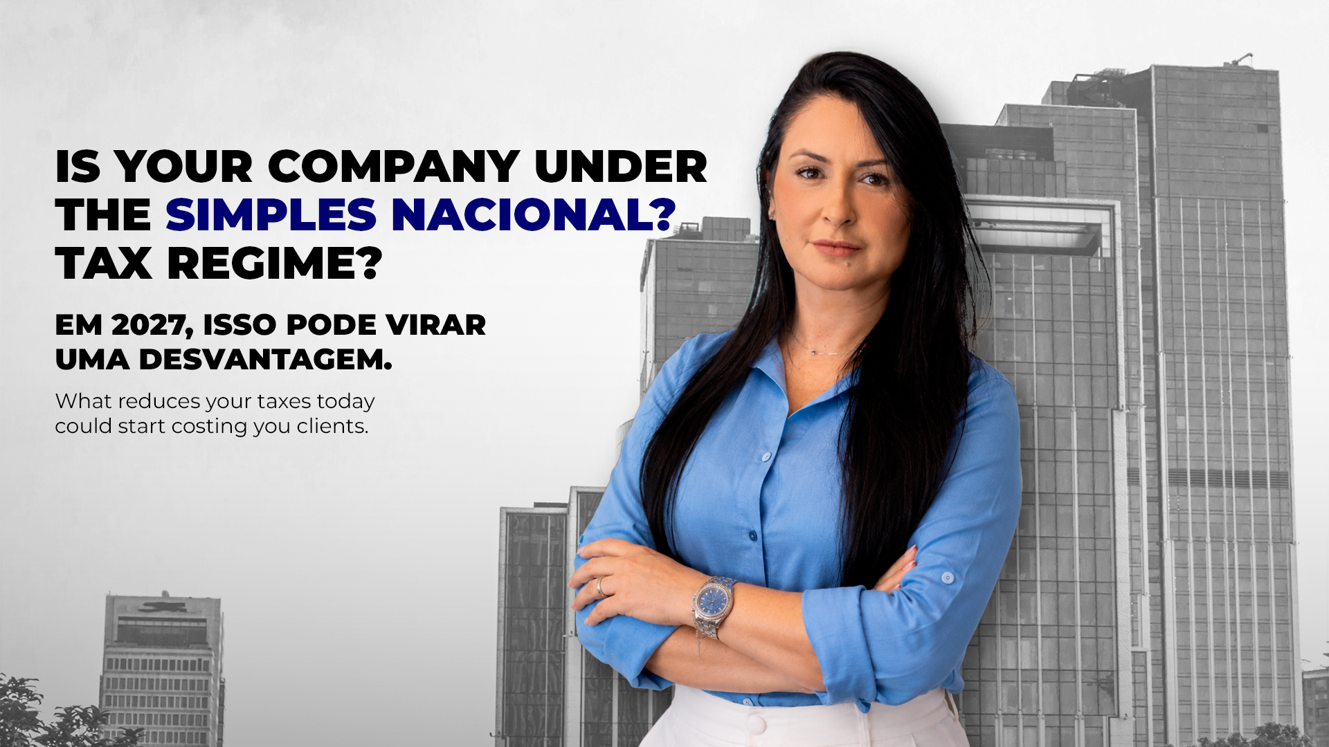 Leia mais sobre o artigo Could Simples Nacional Make Your Company Less Competitive in 2027?