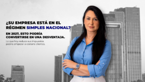 Leia mais sobre o artigo ¿Puede el Simples Nacional Hacer que su Empresa Sea Menos Competitiva en 2027?